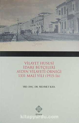 Vilayet Hususi İdare Bütçeleri Aydın Vilayeti Örneği