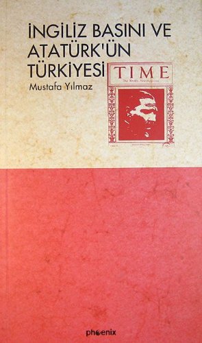 İngiliz Basını ve Atatürk'ün Türkiyesi