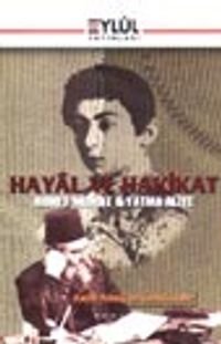 Hayâl ve Hakikat / Ahmet Midhat  Fatma Aliye