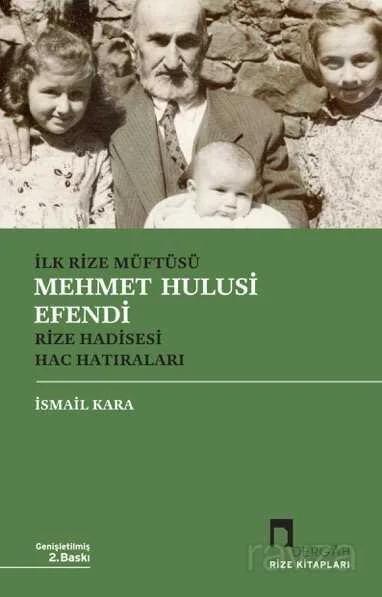 İlk Rize Müftüsü Mehmet Hulusi Efendi
