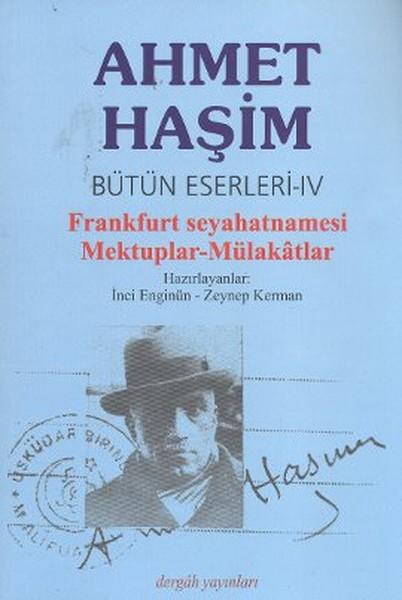Frankfurt Seyahatnamesi - Mektuplar - Mülakatlar