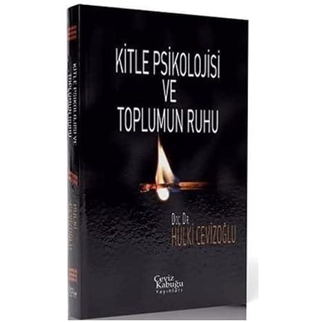 Kitle Psikolojisi ve Toplumun Ruhu