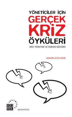 Yöneticiler İçin Gerçek Kriz Öyküleri