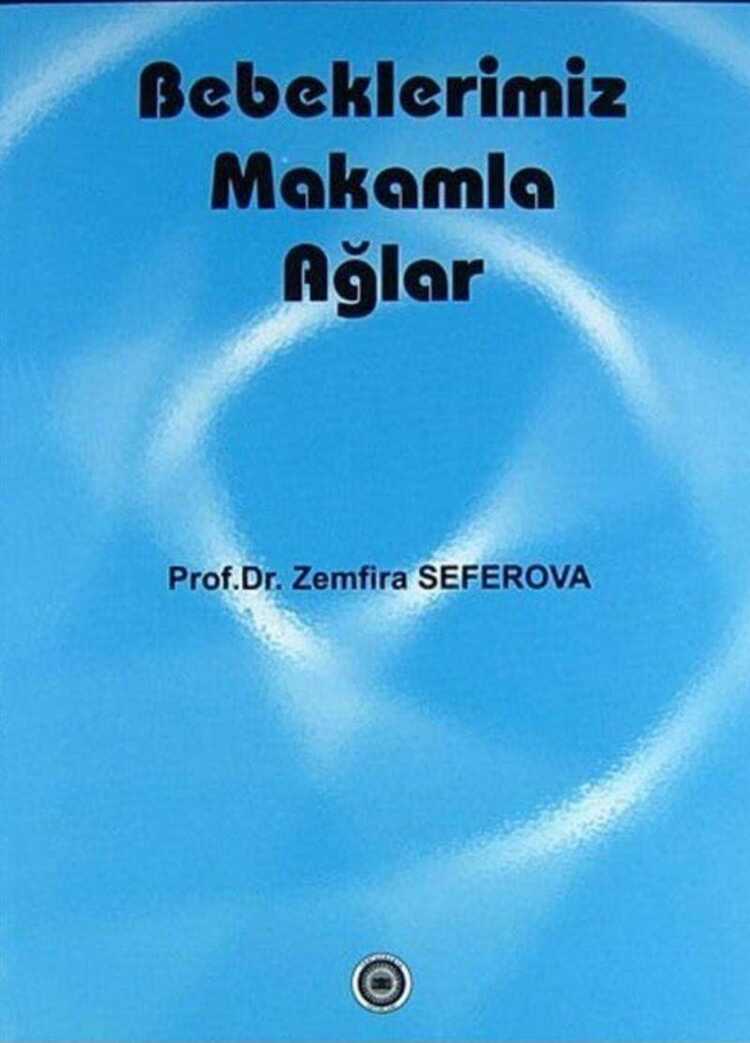 Bebeklerimiz Makamla Ağlar