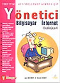 Yönetici Bilgisayar  İnternet Rehberi  7'den 77'ye Yeni Başlayan Herkes İçin