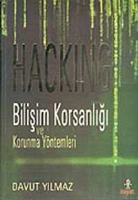 Hacking / Bilişim Korsanlığı ve Korunma Yöntemleri