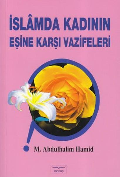 İslamda Kadının Eşine Karşı Vazifeleri — Ziya Eryılmaz