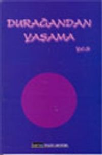 Durağandan Yaşama