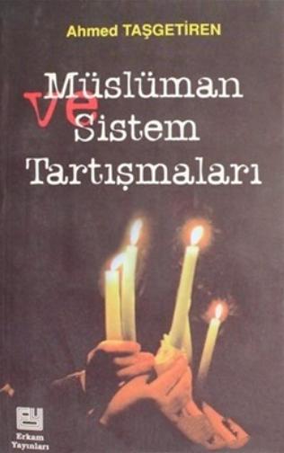 Müslüman ve Sistem Tartışmaları