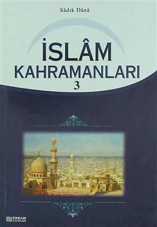 İslam Kahramanları 3