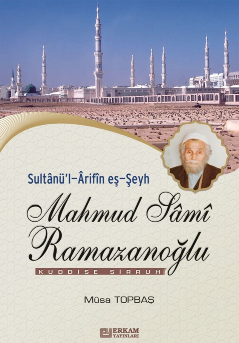 Sultânü'l-Ârifin eş-Şeyh Mahmud Sâmî Ramazanoğlu