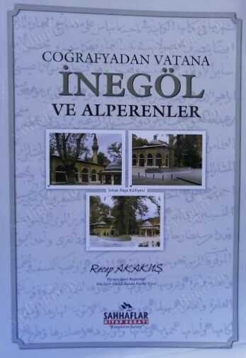 Coğrafyadan Vatana İnegöl ve Alperenler