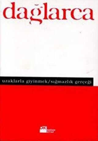 Uzaklarla Giyinmek/Sığmazlık Gerçeği