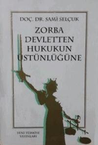 Zorba Devletten Hukukun Üstünlüğüne