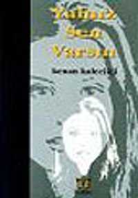 Yalnız Sen VarsınAşk Üçlemesi -Birinci Kitap