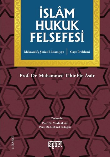 İslam Hukuk Felsefesi  Gaye Problemi /Mekasıdu'ş-Şeri'ati'l-İslamiyye