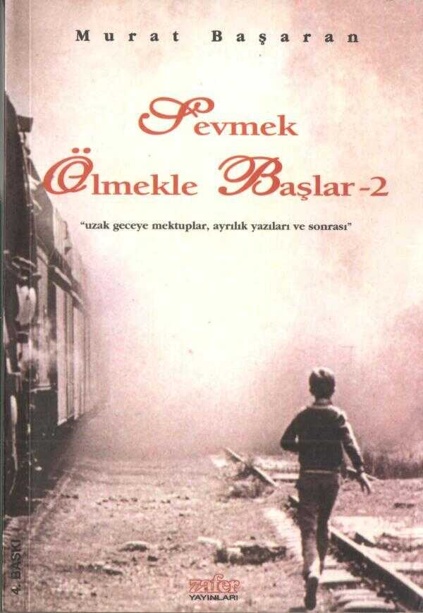 Sevmek Ölmekle Başlar -İkinci Kitap-