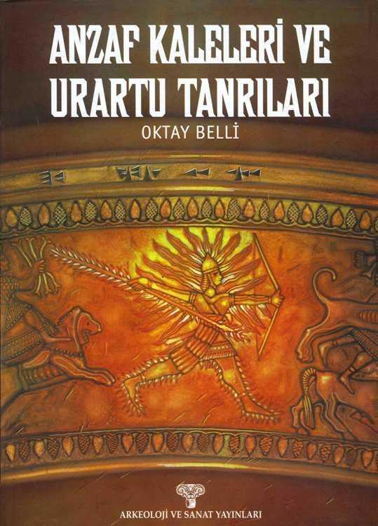 Anzaf Kaleleri Ve Urartu Tanrıları