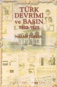 Türk Devrimi ve Basın 1922-1925 — Hasan Türker