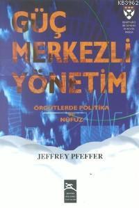 Güç Merkezli Yönetim