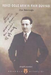 Remzi Oğuz Arık'ın Fikir Dünyası