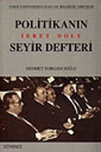 Politikanın İbret Dolu Seyir Defteri