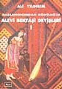 Başlangıcından Günümüze Alevi Bektaşi Deyişleri I