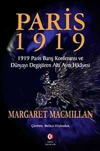 Paris 1919: Dünyayı Değiştiren Altı Ay