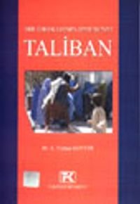 Bir İdeolojinin İzdüşümü Taliban