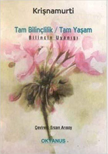 Tam Bilinçlilik / Tam Yaşam