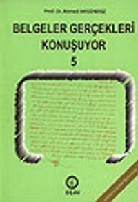 Belgeler Gerçekleri Konuşuyor 5