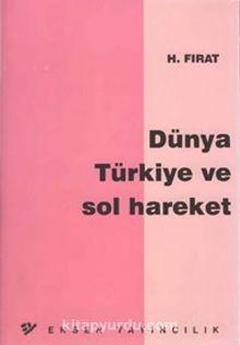 Dünya Türkiye ve Sol Hareket Ortadoğu’ya Emperyalist Müdahale Sonrasında