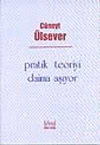 Pratik Teoriyi Daima Aşıyor