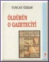 Öldürün O Gazeteciyi