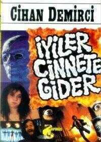 İyiler Cinnete Gider