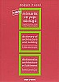 Mimarlık ve Yapı Sözlüğü/İngilizce-Fransızca-Türkçe