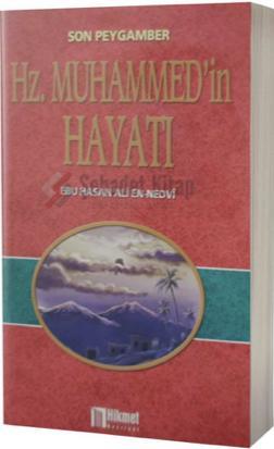 Son Peygamber Hz. Muhammed’in Hayatı