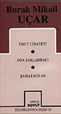 Toplu Oyunları / Umut Cinayeti / Oda Saklambacı / Şamatacılar