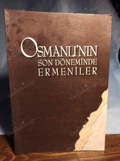 Osmanlının Son Döneminde Ermeniler