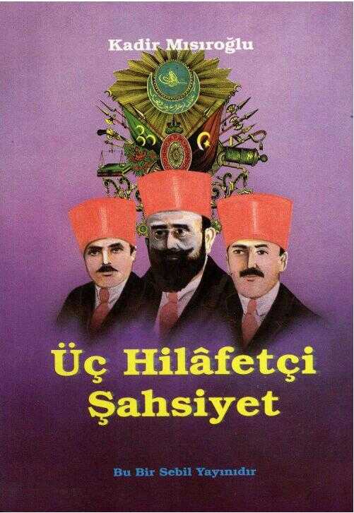 Üç Hilafetçi Şahsiyet