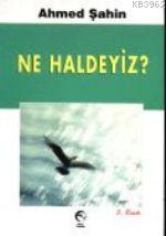 Ne Haldeyiz?