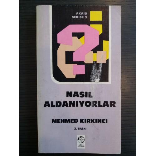Nasıl Aldanıyorlar