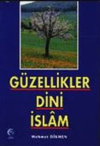 Güzellikler Dini İslam