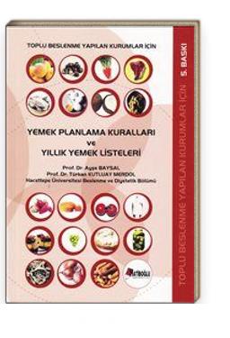 Toplu Beslenme Yapılan Kurumlar İçin Yemek Planlama Kuralları ve Yıllık Yemek Listeleri