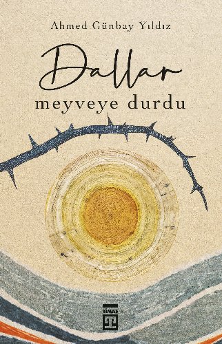 Dallar Meyveye Durdu