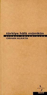Türkiye Hala Mümkün Siyasi Polemikler