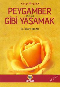 Peygamber Gibi Yaşamak