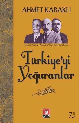 Türkiye'yi Yoğuranlar