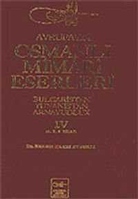 Avrupa'da Osmanlı Mimari Eserleri-Bulgaristan-Yunanistan-Arnavutluk/ (4.cilt, 4.5. ve 6.kitap)