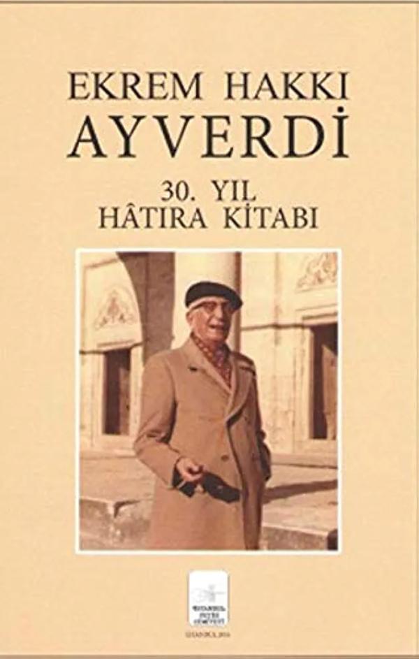 Ekrem Hakkı Ayverdi 30.Yıl Hâtıra Kitabı